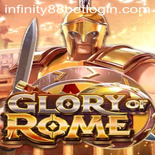 Exploring the World of GloryofRome with INFINITY88BET