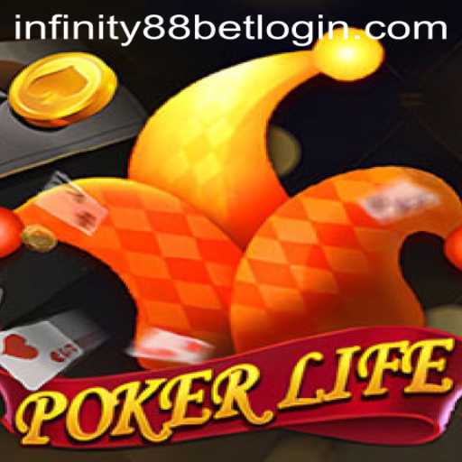 Exploring the Thrilling World of PokerLife with INFINITY88BET